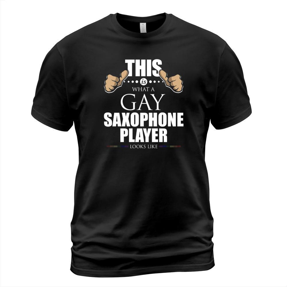 This is What a Gay Saxophone Player Looks Like LGBT Men's T-Shirt