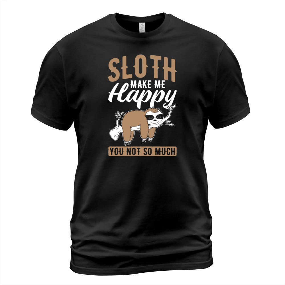 Make Me Happy You Not So Much Kawaii Sloth Men's T-Shirt