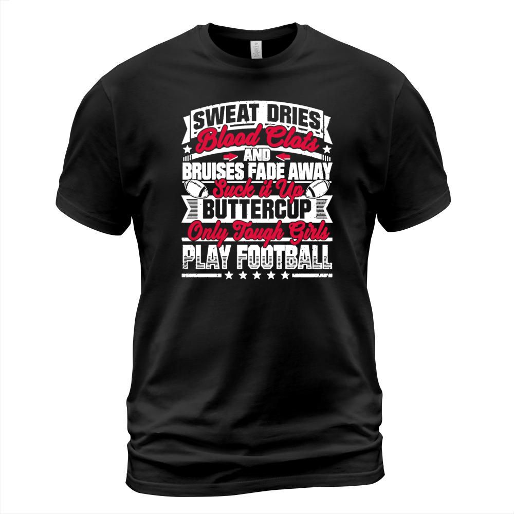 Football Girls Only Tough Girls Play Football SHIRT TSHIRT HOODIE T-Shirt Unisex