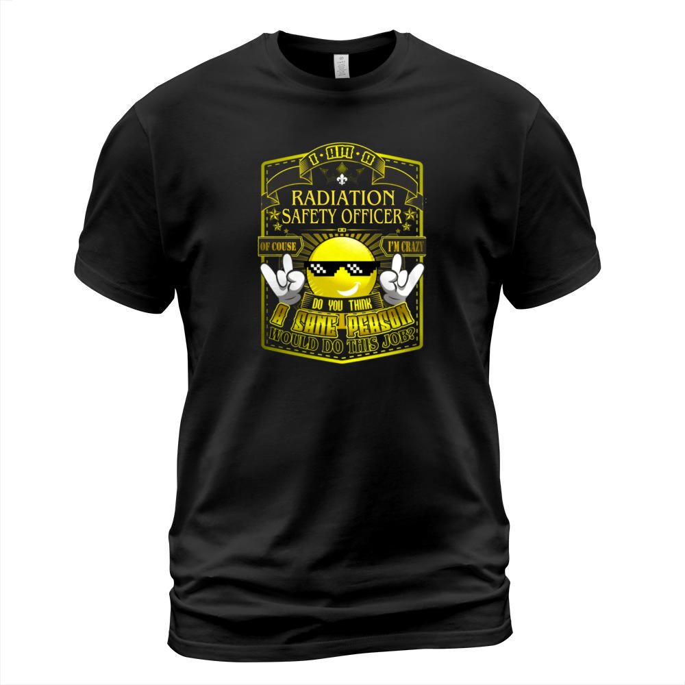 RADIATION SAFETY OFFICER Do This Job New T-Shirt Unisex