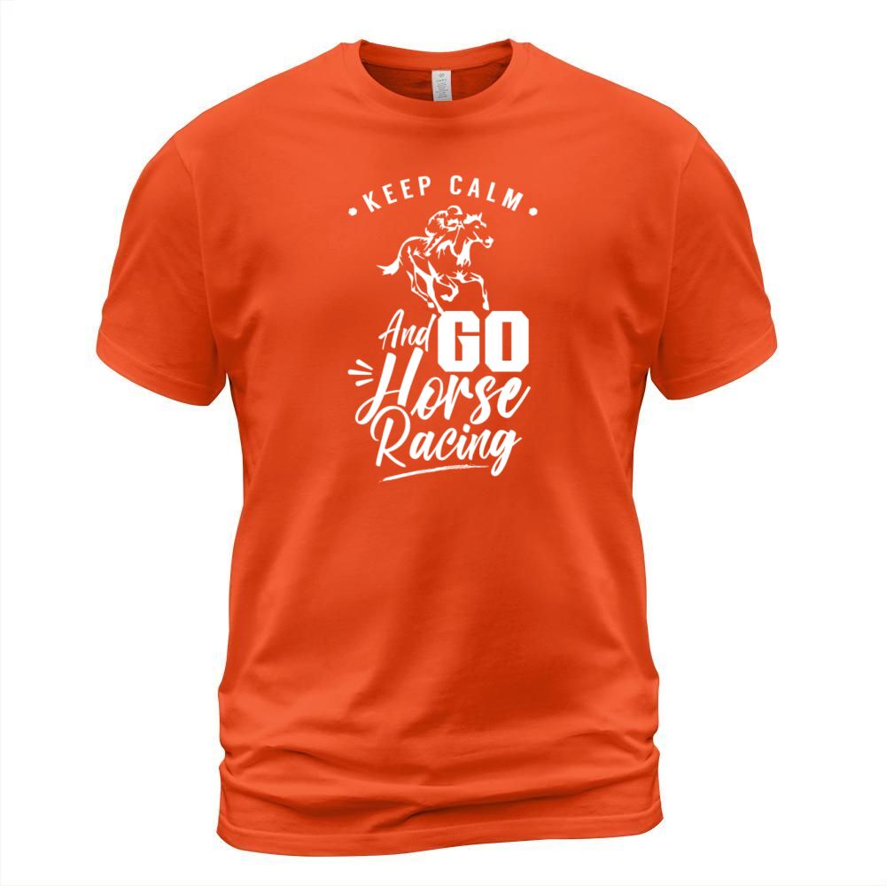 Keep Calm And Go Horse Racing Racer Race Jockey T-Shirt Unisex