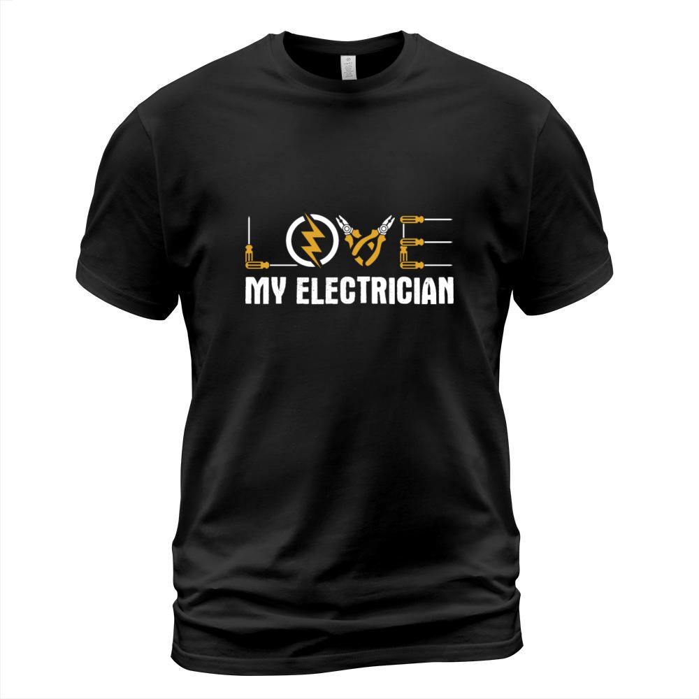 Perfect Electrician Design Quote Love My Electrici Men's T-Shirt