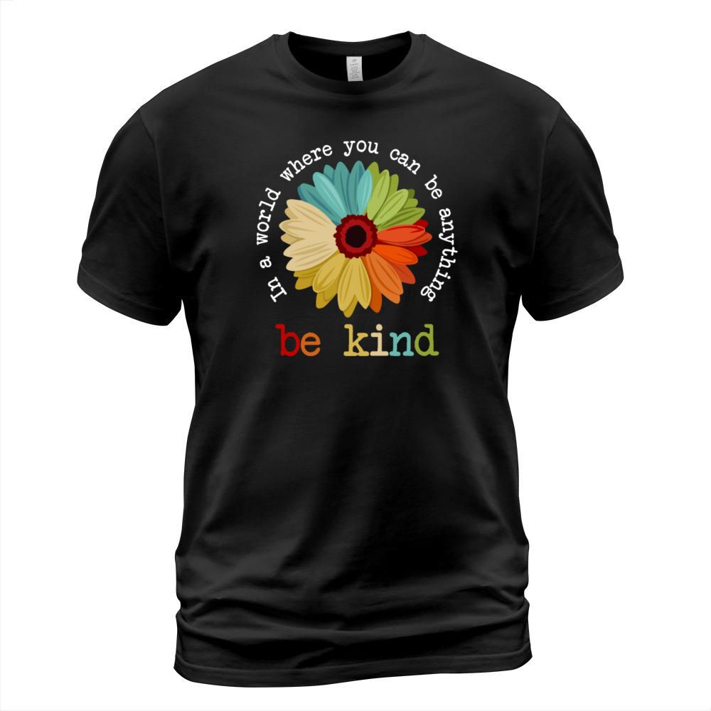 Daisy In A World Where You Can Be Anything Be Kind Men's T-Shirt