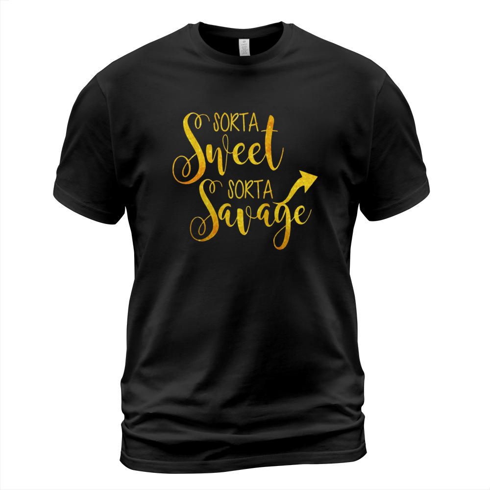 Sorta Sweet Sorta Savage T-shirt Glitter Women Trendy Quote T-Shirt Unisex