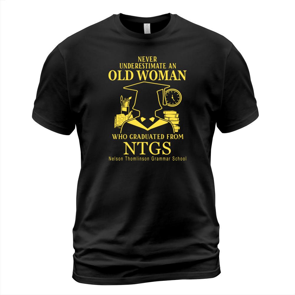 Never underestimate an old man who graduated from Nelson Thomlinson Grammar School T-Shirt Unisex