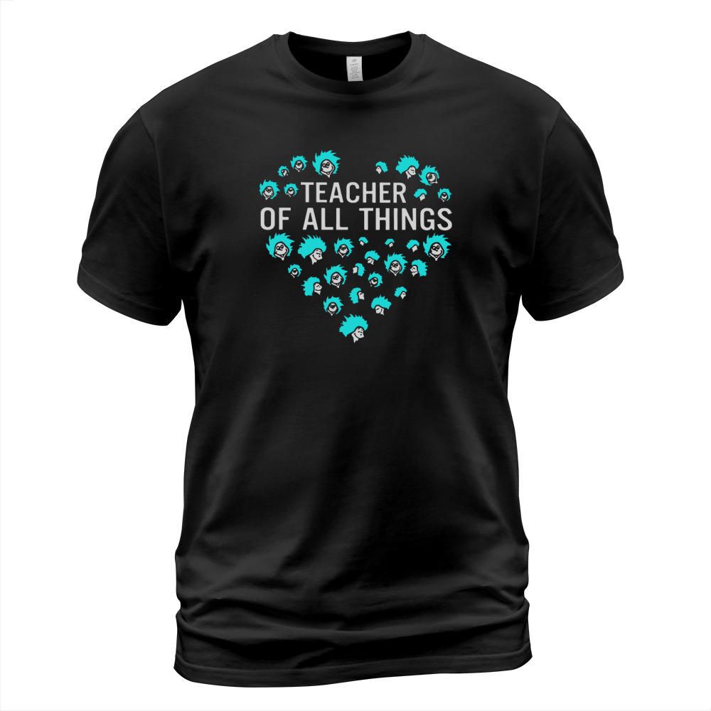 Dr Seuss Teacher of all thing T-Shirt Unisex