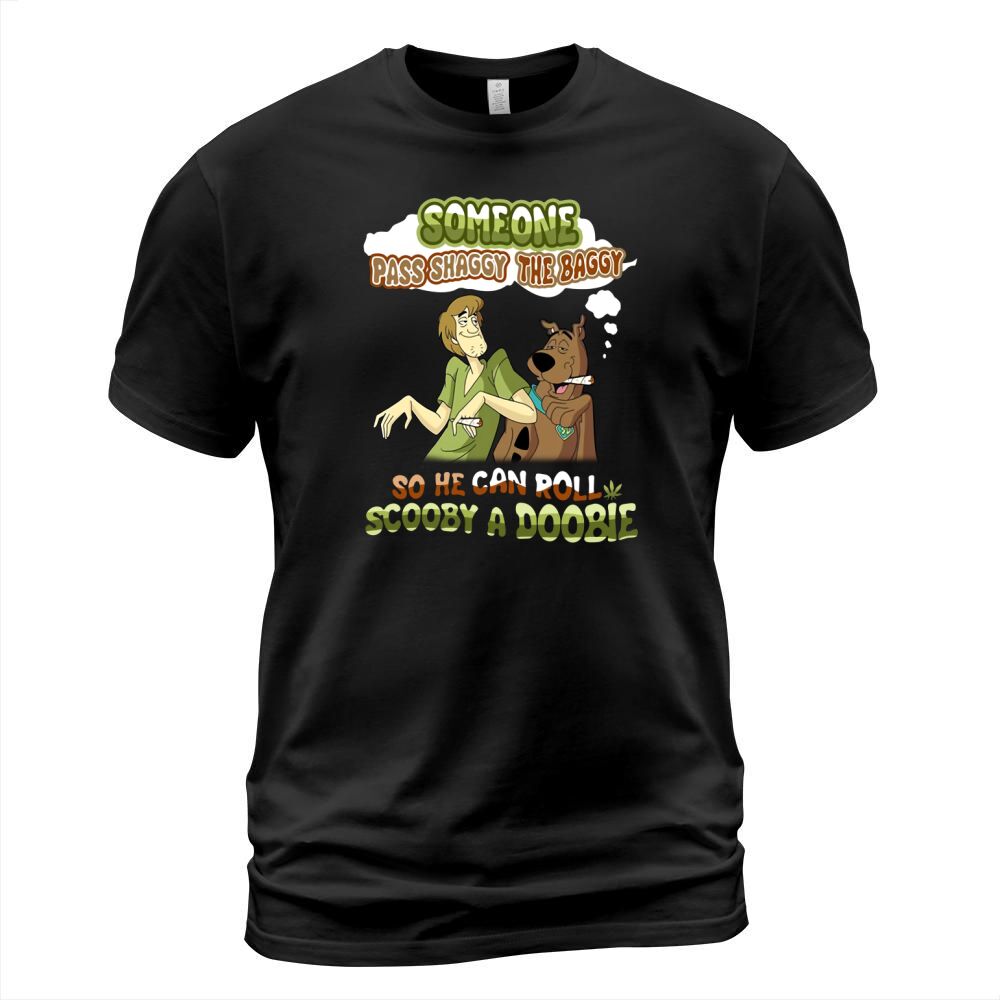 Someone pass shaggy the baggy so He can roll Scooby a Doobie T-Shirt Unisex