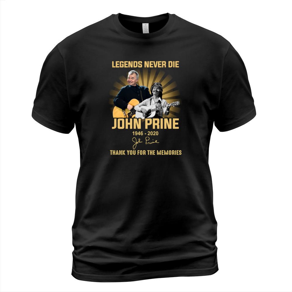 Legends never die John Prine 1946 2020 signature thank you for the memories T-Shirt Unisex