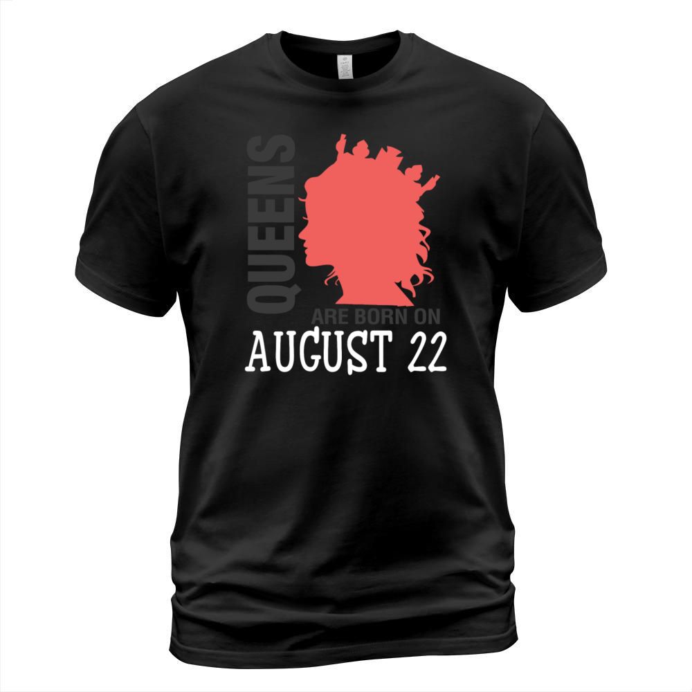 Queens are born on August 22 Men's T-Shirt