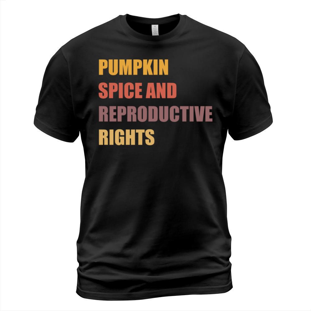 Pumpkin Spice and Reproductive Rights Pro Choice Men's T-Shirt