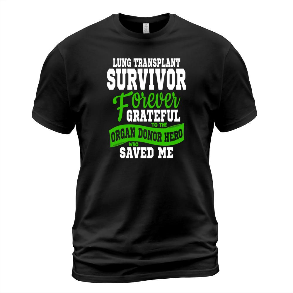 Lung Transplant Organ Recipient Survivor Gift T-Shirt Unisex