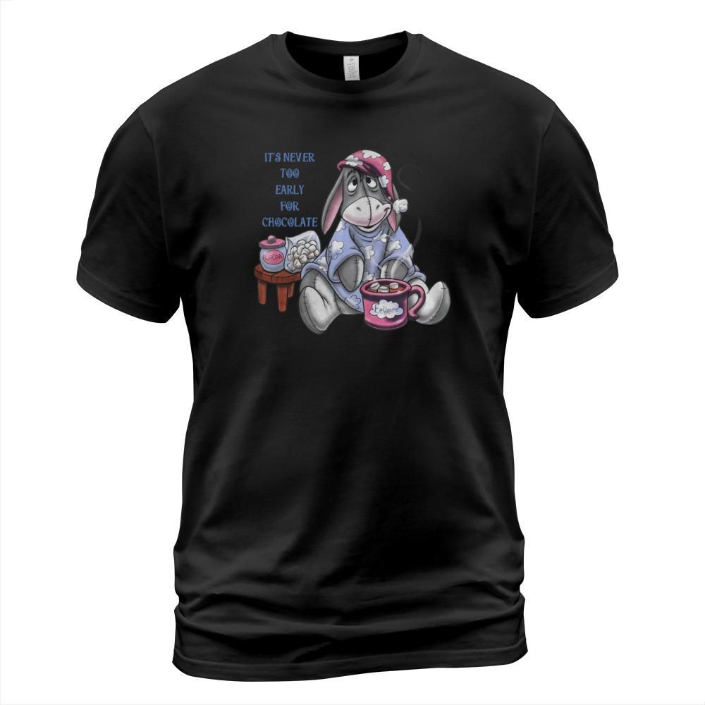 It’s never too early for chocolate eeyore T-Shirt Unisex