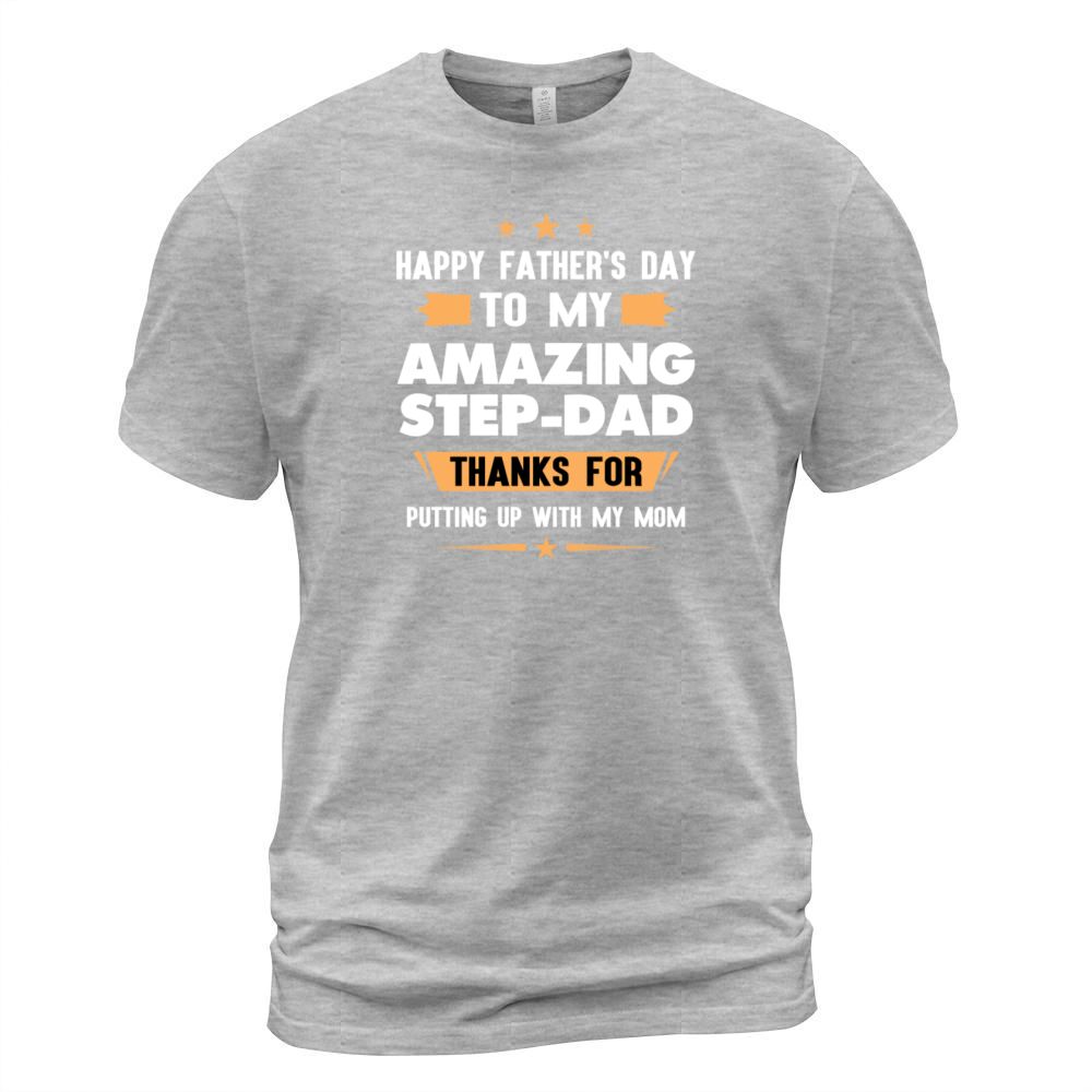 Happy Fathers Day Gift To My Amazing Step Dad Men's T-Shirt