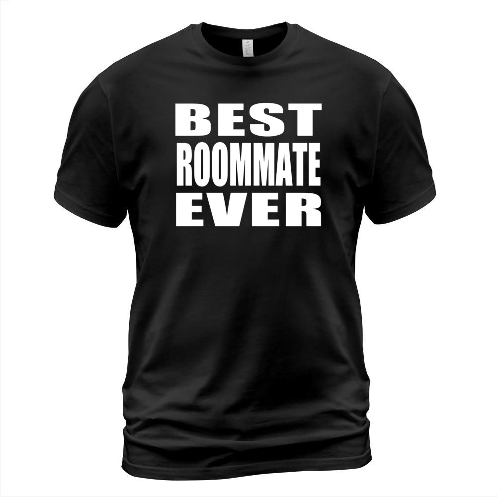 Best Roommate Ever T-Shirt Unisex