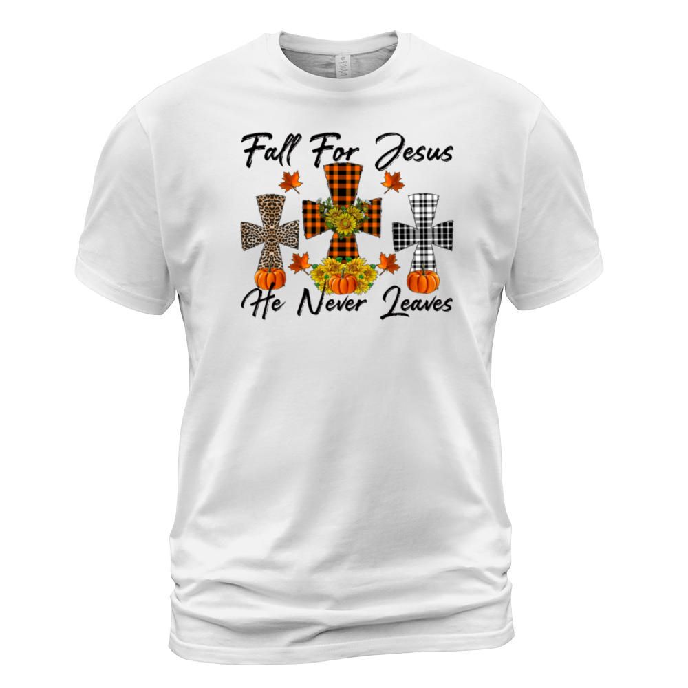 Fall For Jesus He Never Leaves Men's T-Shirt