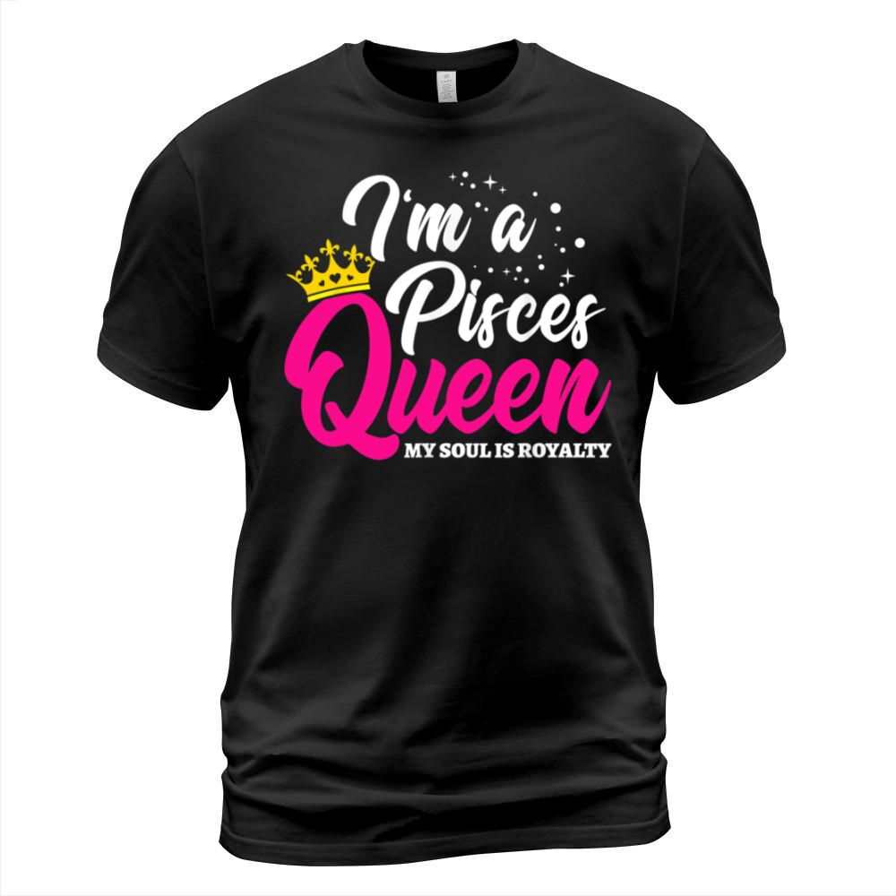 February March Birthday Pisces Queen T-Shirt Unisex