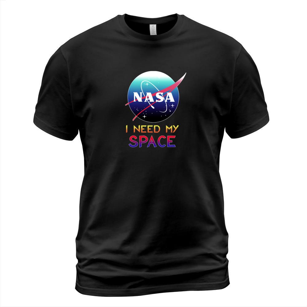 I need my space T-Shirt Unisex