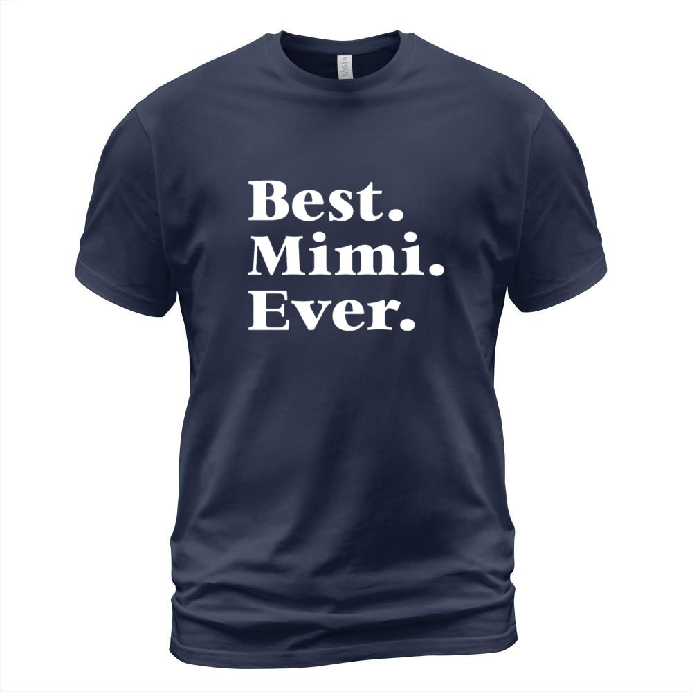 Best Mimi Ever Mother s Day Gift for Mom Or Grandm T-Shirt Unisex