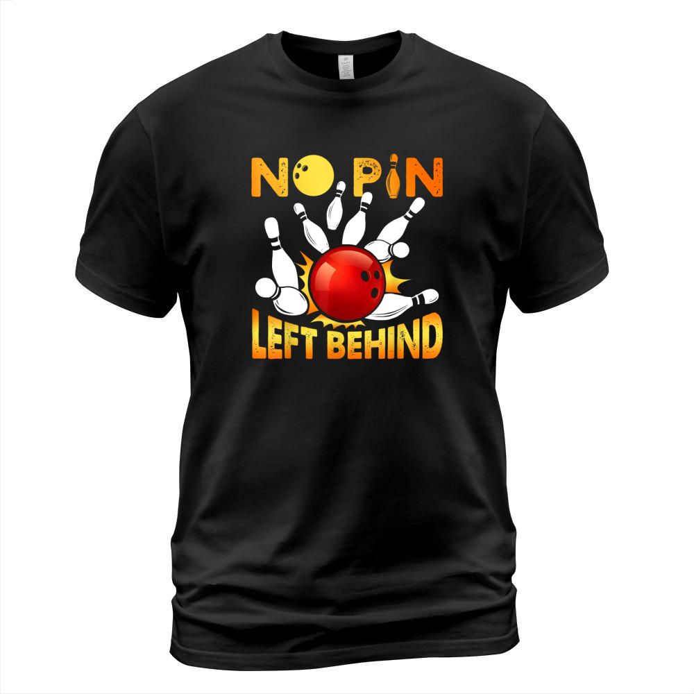 No Pin Left Behind Bowling T-Shirt Unisex
