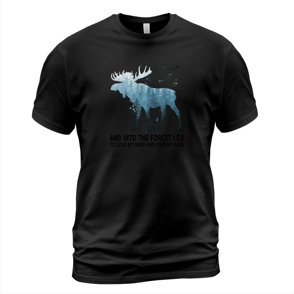 Moose Silhouette Deer and into the forest I go to lose my mind and find my soul T-Shirt Unisex