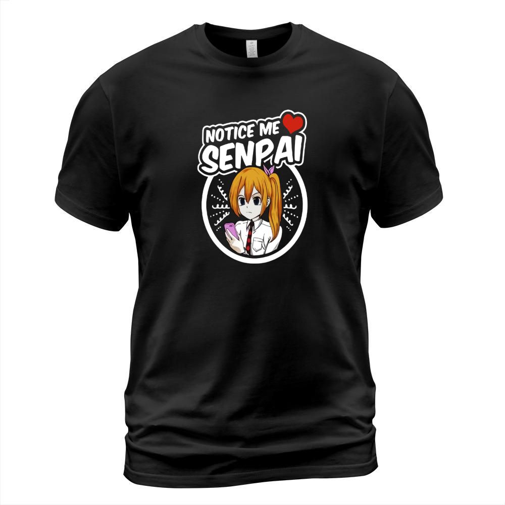 Notice Me Senpai Anime Shirt T-Shirt Unisex