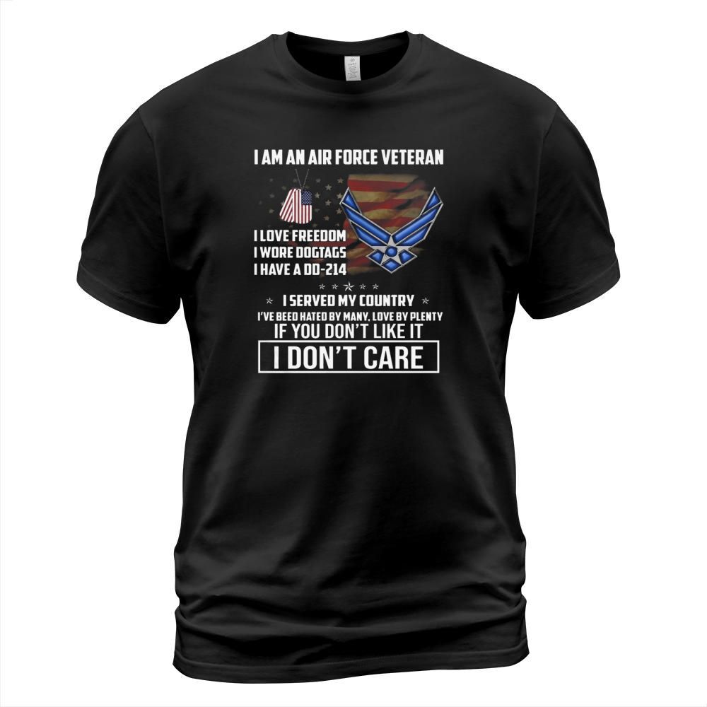 I am an Air Force Veteran I love freedom I wore dogtags I have a DD-214 I served my country t-shirt T-Shirt Unisex