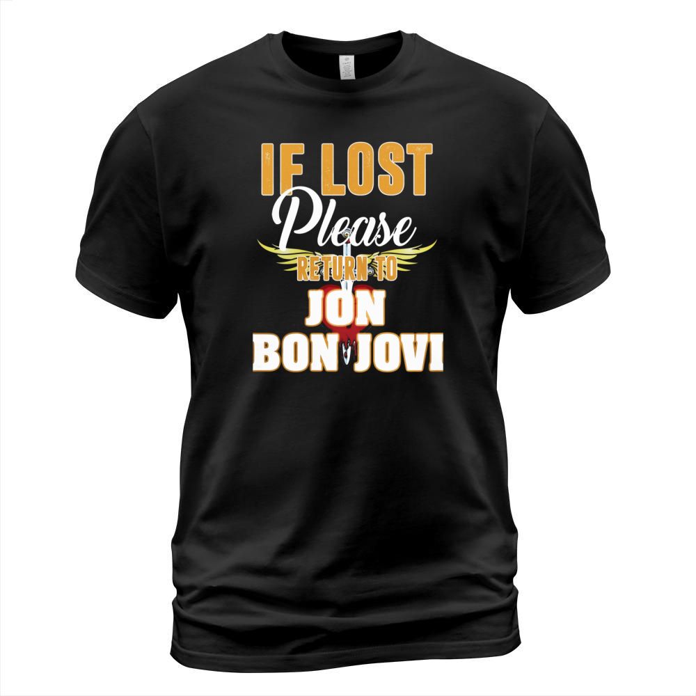 IF LOST PLEASE RETURN TO JON BON JOVI T-Shirt Unisex