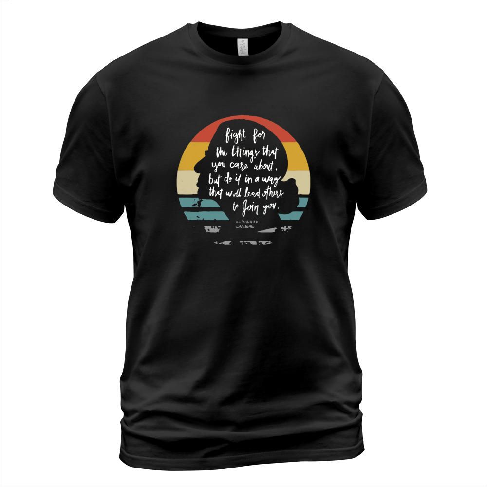 Fight For The Things You Care About Notorious RBG T-Shirt Unisex