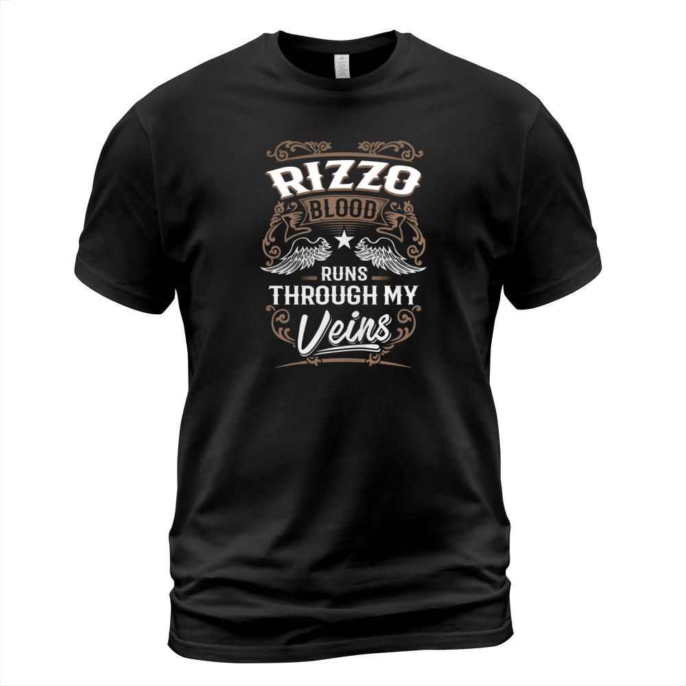 RIZZO Blood Runs Through My Veins Legend name gifts T Shirt T-Shirt Unisex