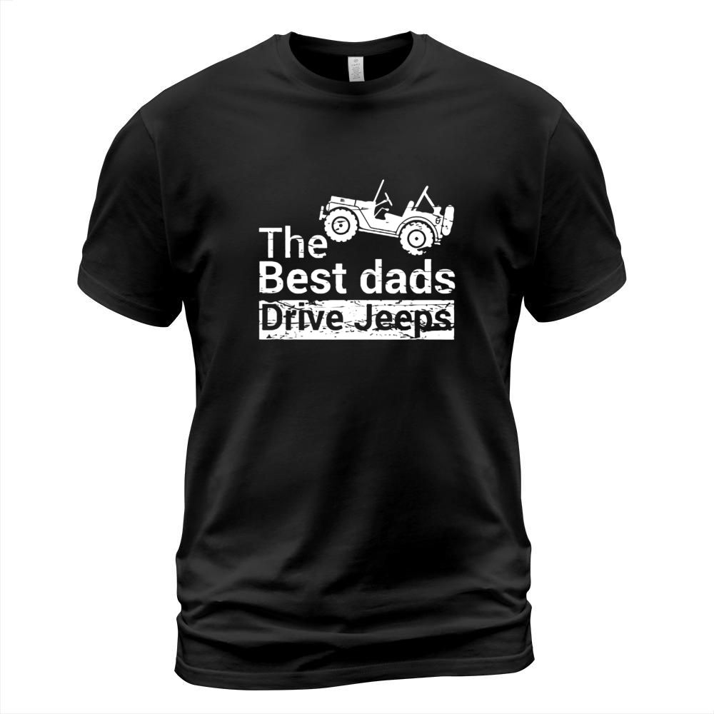 Mens The Best Dads Drive Jeeps Funny True T-Shirt T-Shirt Unisex