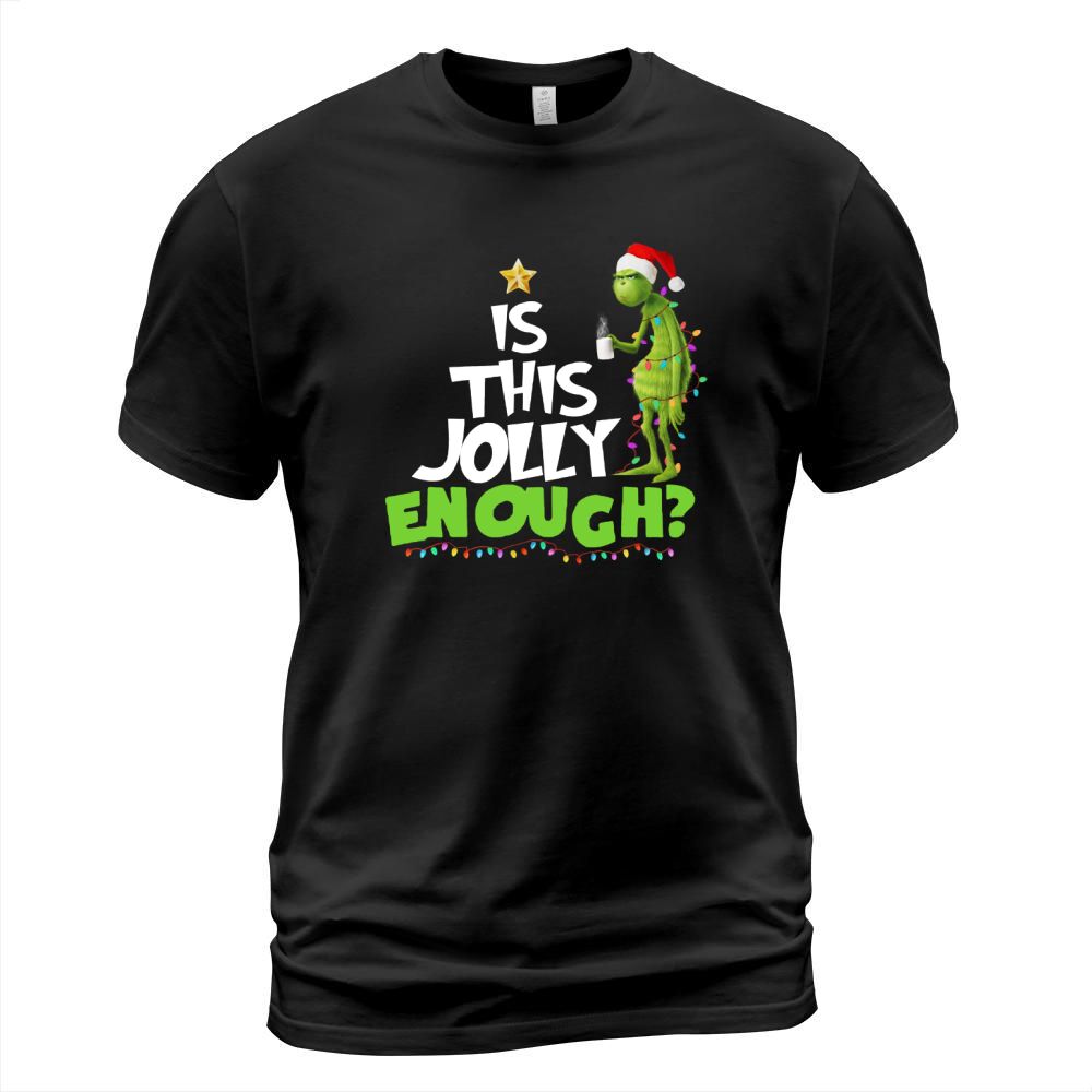 Grinch drink Coffee Is this jolly enough light Christmas 2020 T-Shirt Unisex