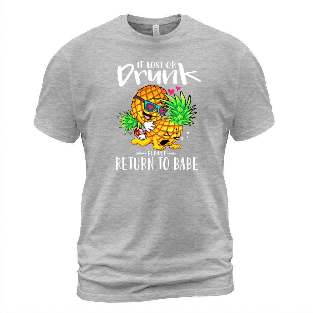 If lost or drunk please return to Babe Pineapple Men's T-Shirt