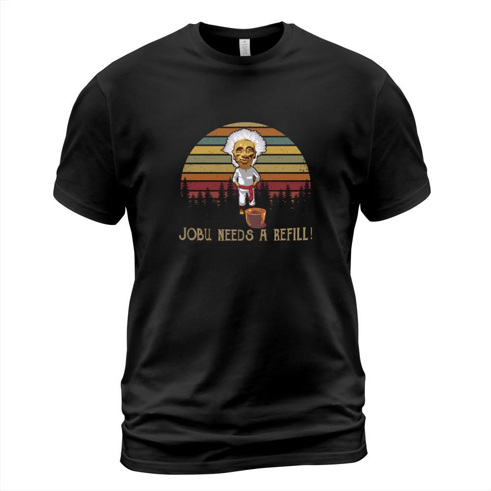 Jobu Needs A Refill Vintage T-Shirt Unisex