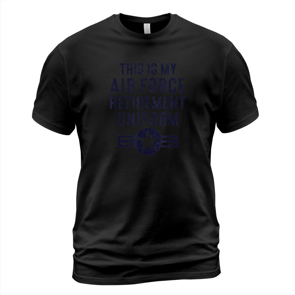 This Is My Air Force Retirement Uniform shirt T-Shirt Unisex