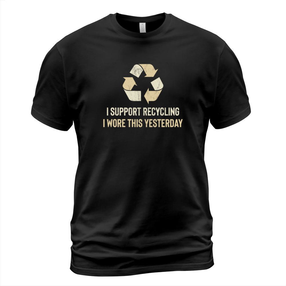 Funny I Wore This Yesterday Support Recycling Men's T-Shirt