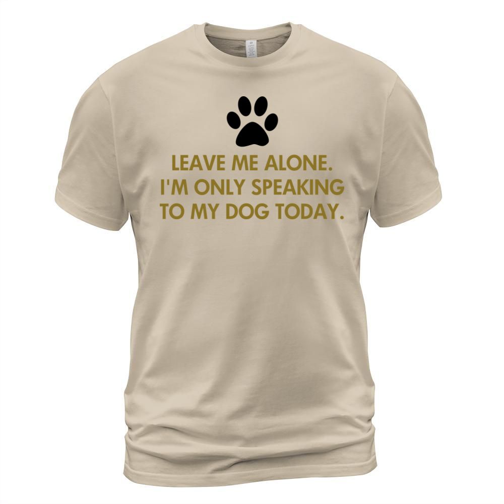 Leave me alone today Men's T-Shirt