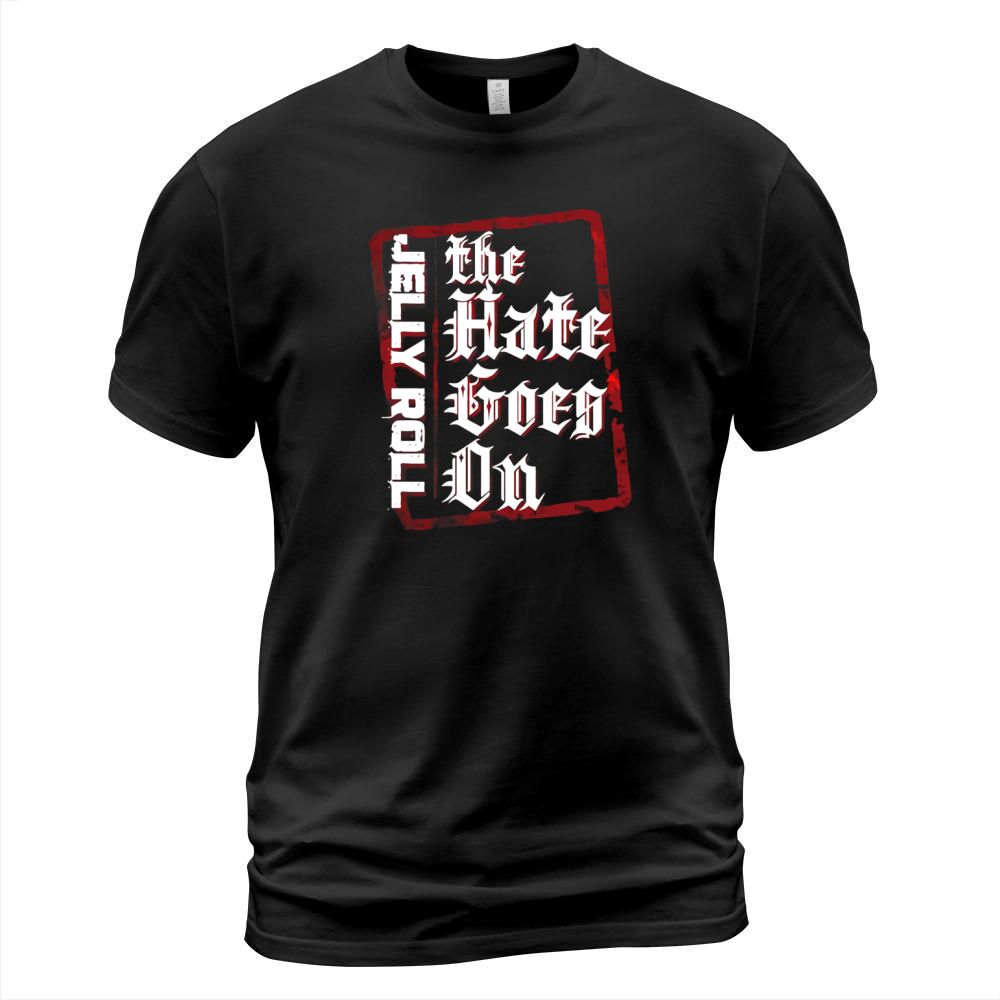 jelly roll hate merch T-Shirt Unisex
