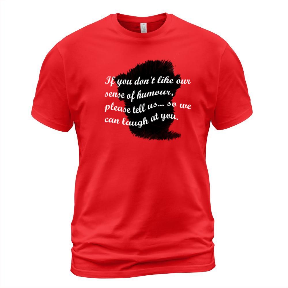 Funny quote T-Shirt Unisex