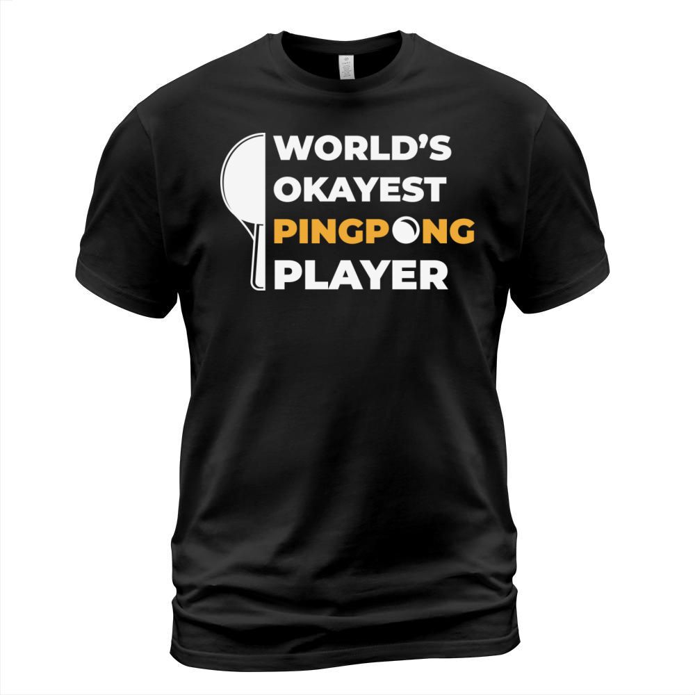 Worlds Okayest Ping Pong Player T-Shirt Unisex