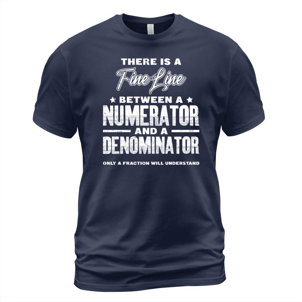 Fine line between numerator and denominator math T-Shirt Unisex