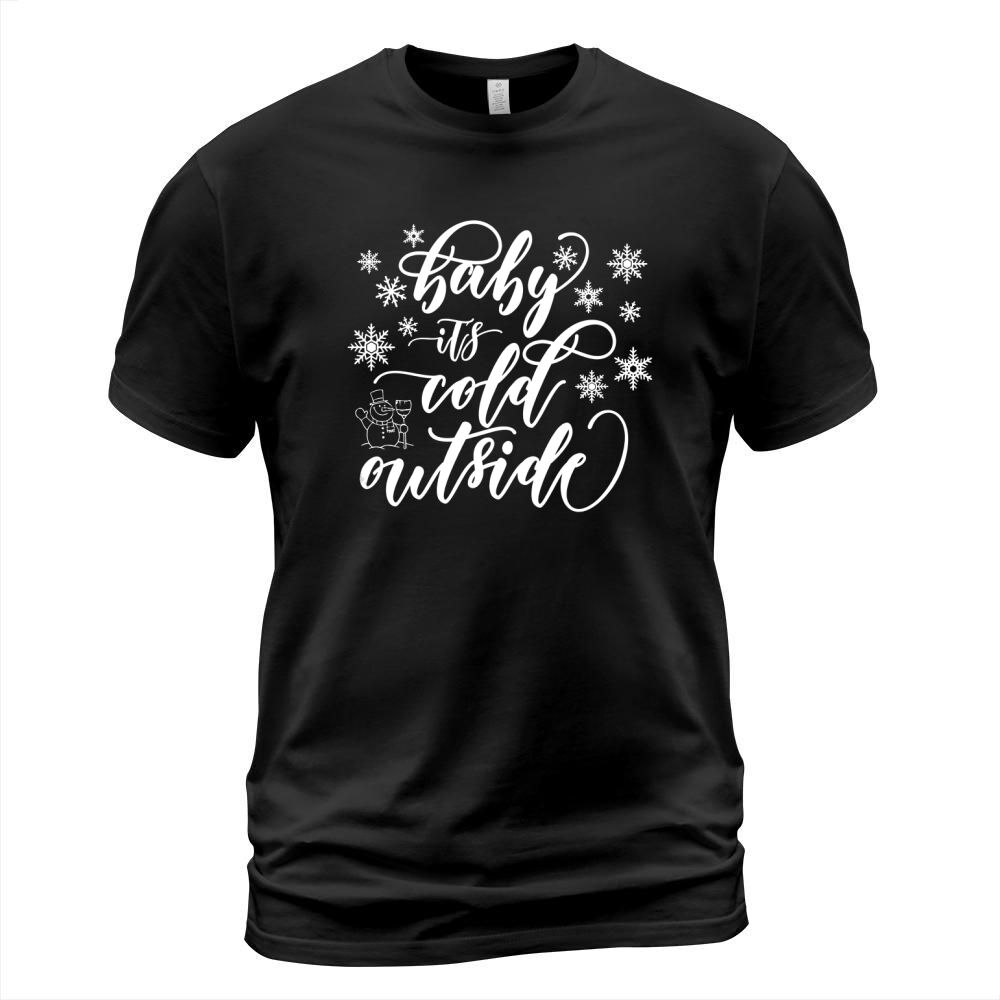 Baby its cold outside T-Shirt Unisex