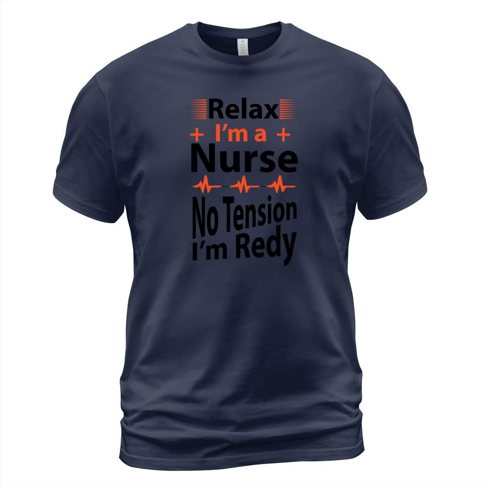 Relax Im a Nurse No Tension Im ready T-Shirt Unisex