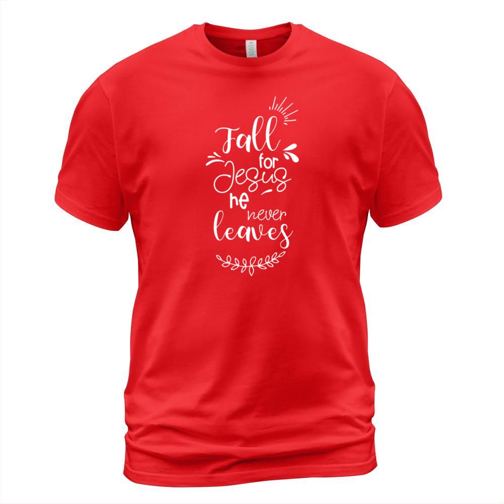 Fall For Jesus He Never Leaves Men's T-Shirt