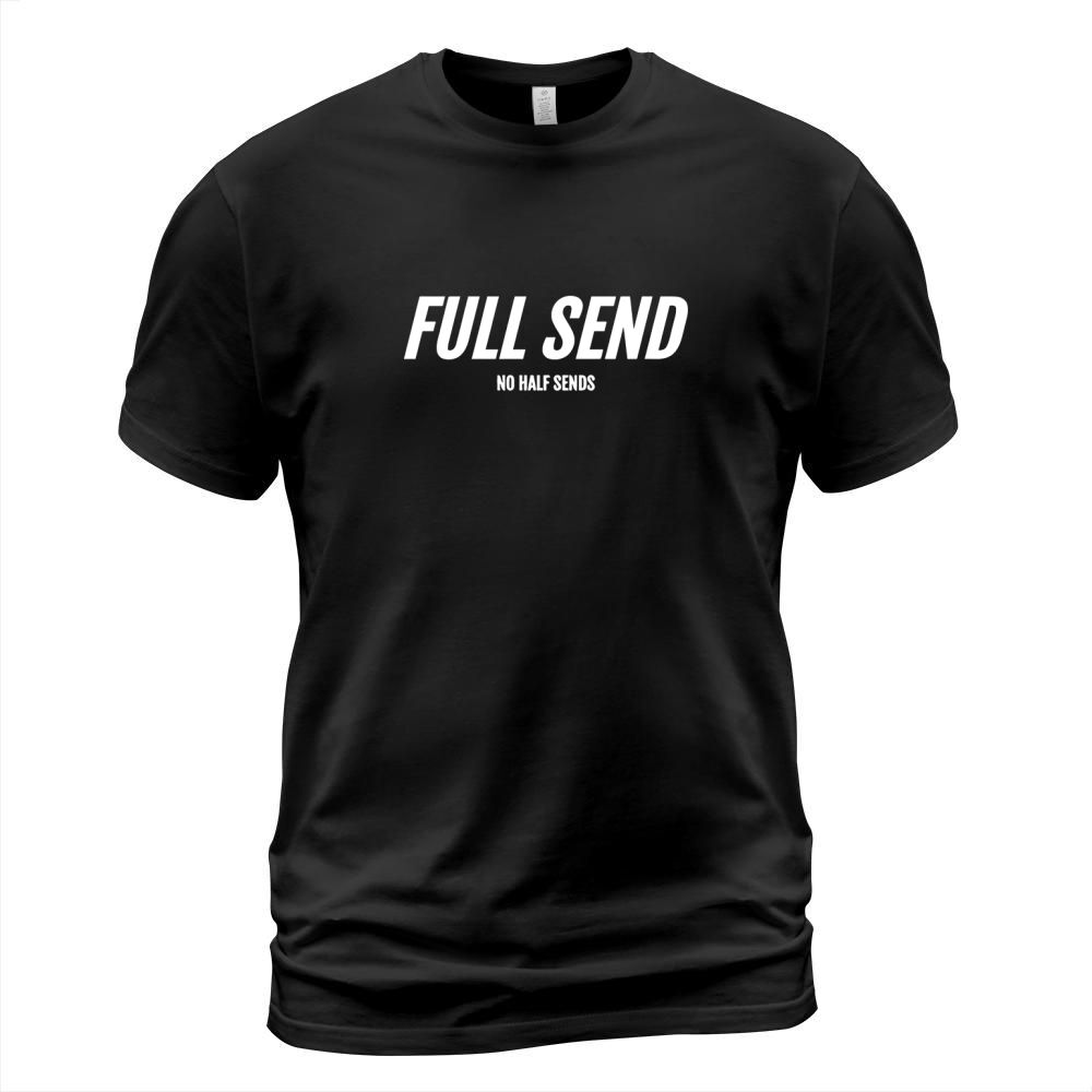 Full Send No HalF Sends Tee Shirt - Lunchbox T-Shirt Unisex