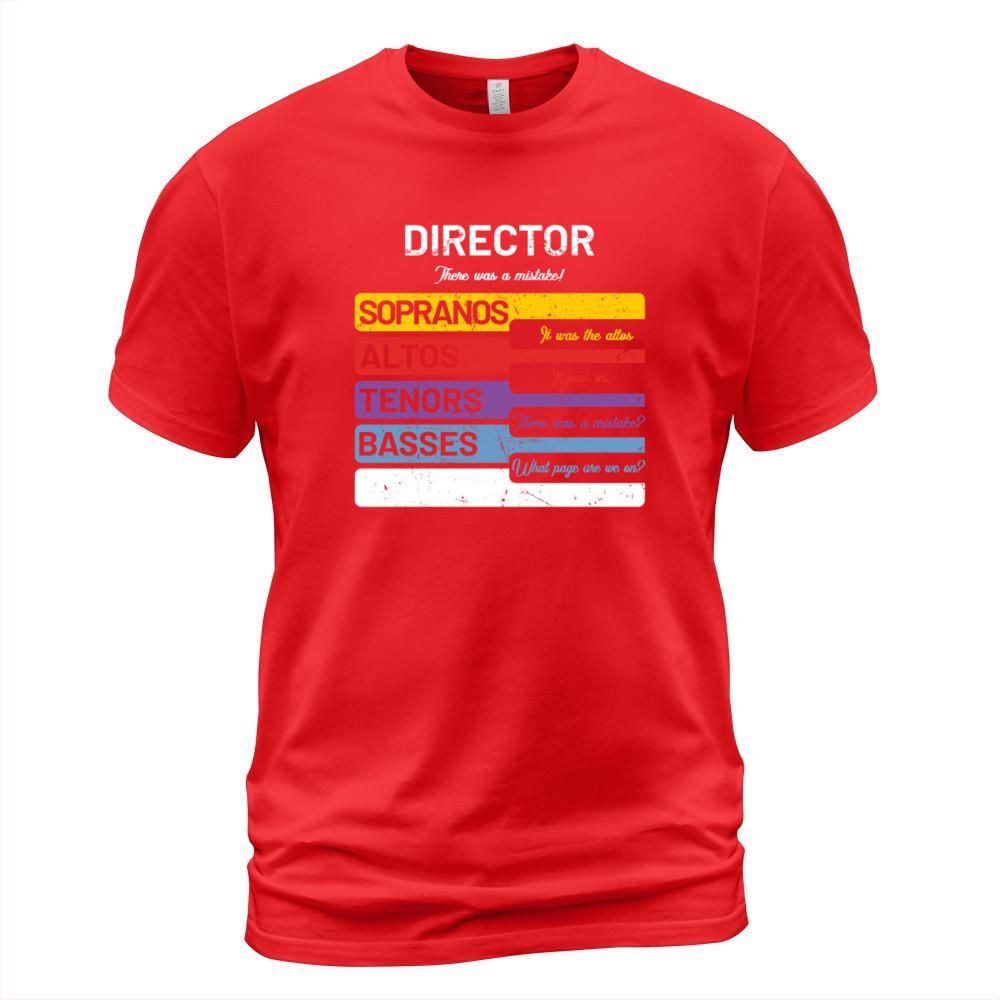 Funny Choir Director T-Shirt - Soprano Alto Tenor T-Shirt Unisex