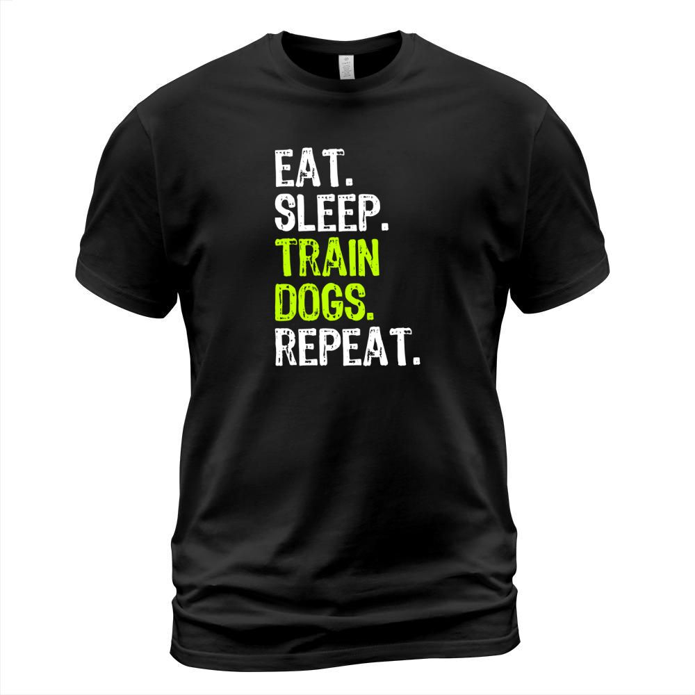 eat sleep train dogs repeat T-Shirt Unisex
