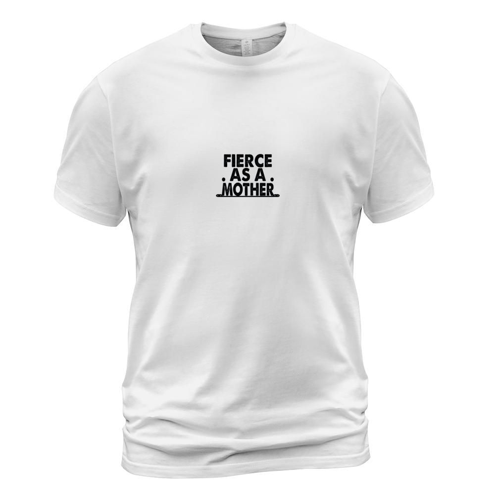 fierce as a mother T-Shirt Unisex