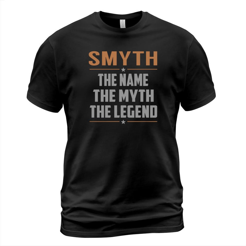 SMYTH Shirts The Name The Myth The Legend Name TShirts T-Shirt Unisex
