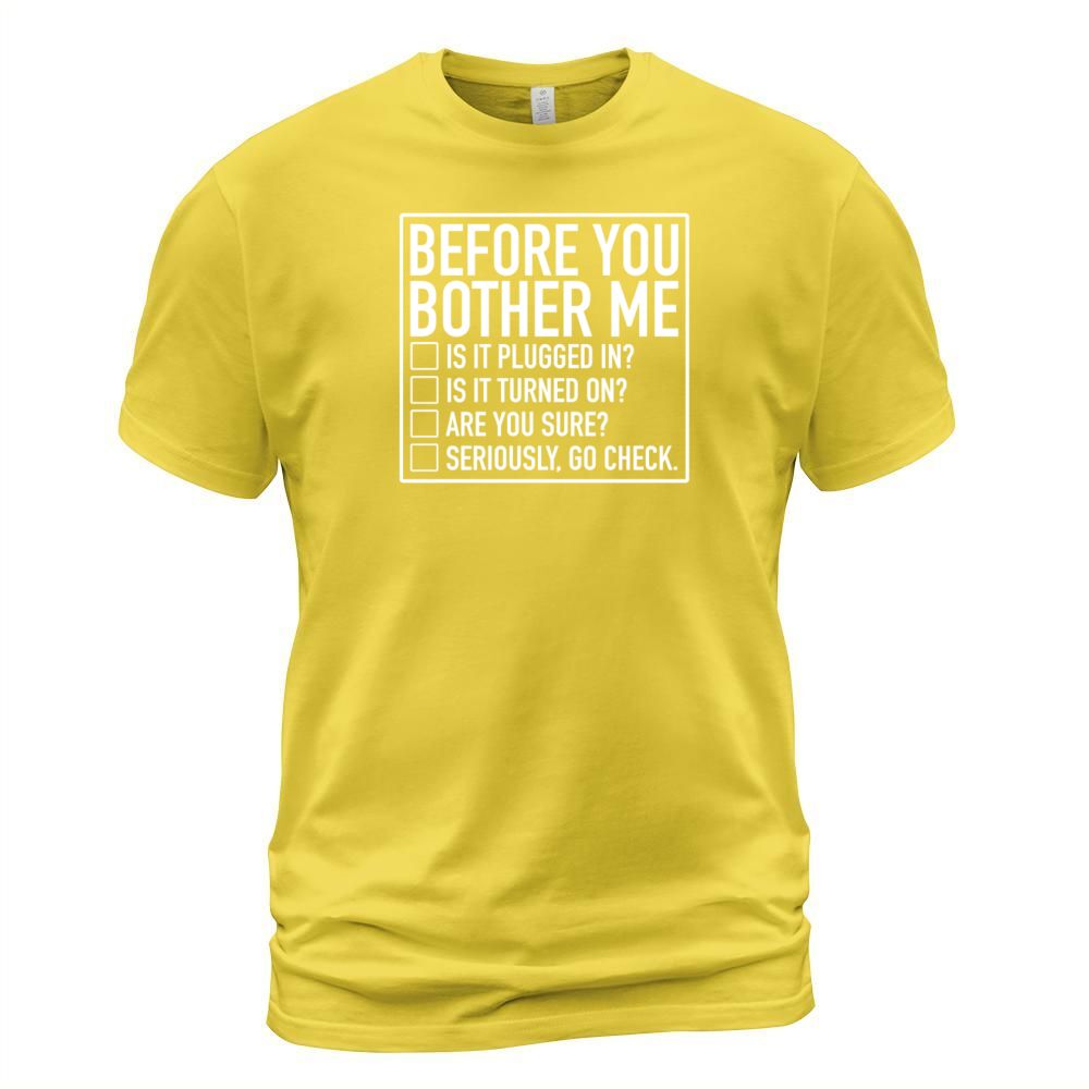 Tech Support Checklist Before You Bother Me IT Men's T-Shirt
