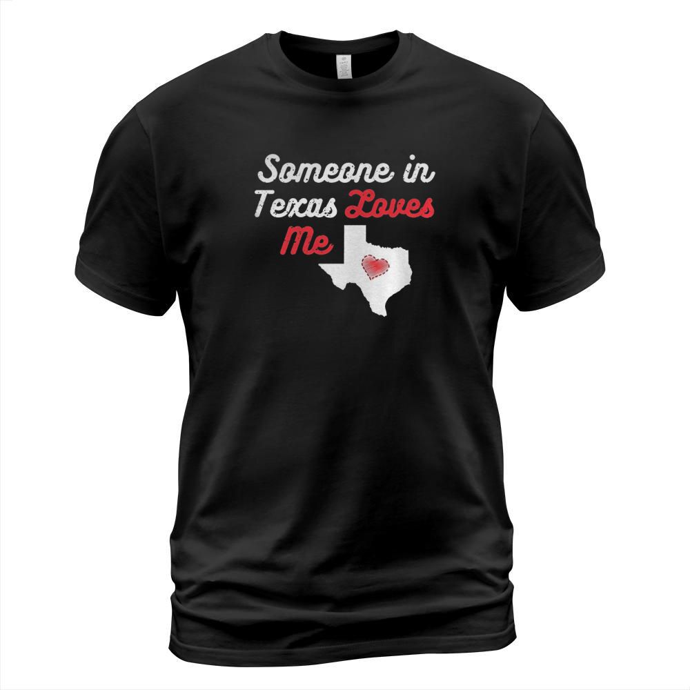 Someone In Texas Loves Me T-Shirt I Grandkids Gift Idea Tee T-Shirt Unisex
